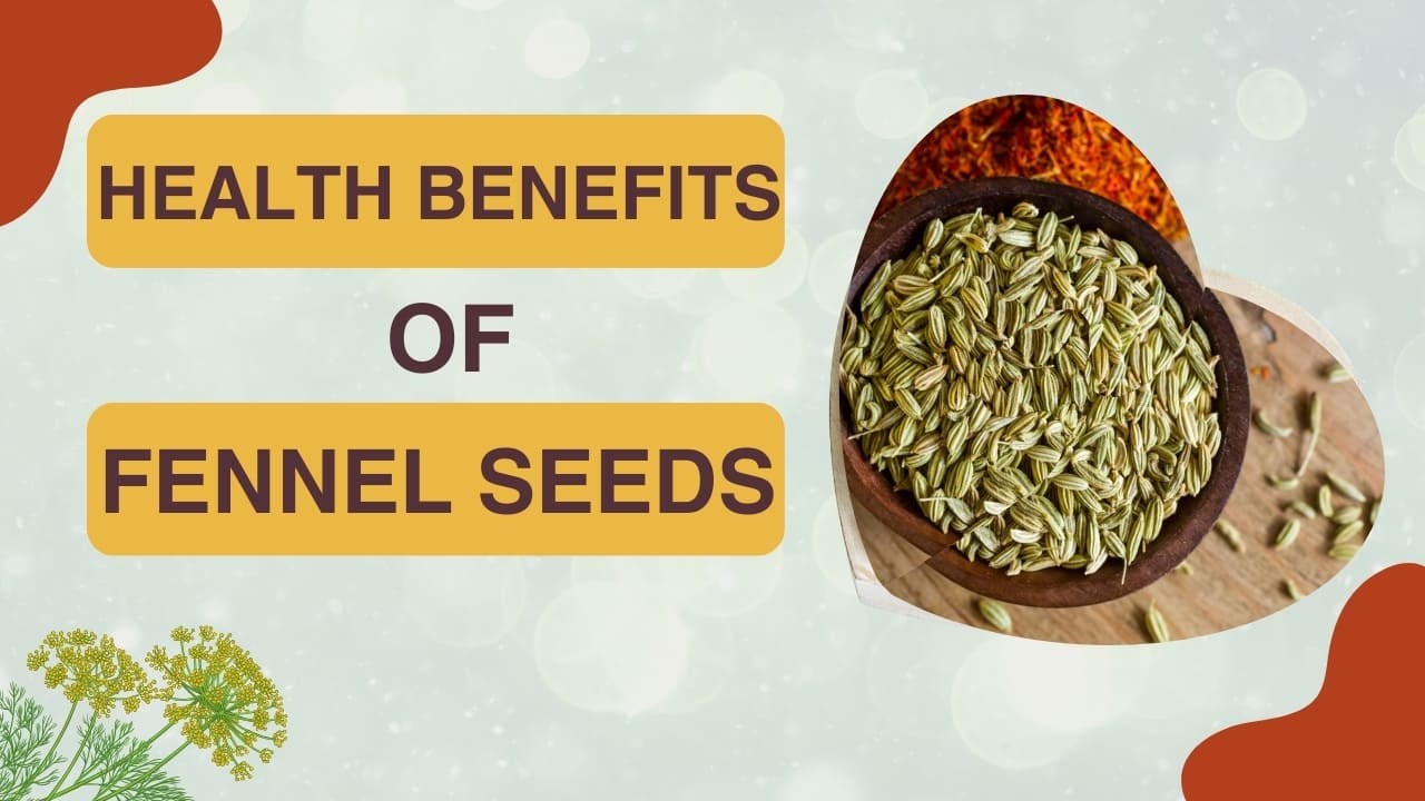 Fennel Seeds: A Comprehensive Guide to Health Benefits