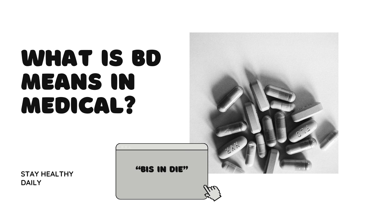 What is BD Means in Medical? – BD Full Form