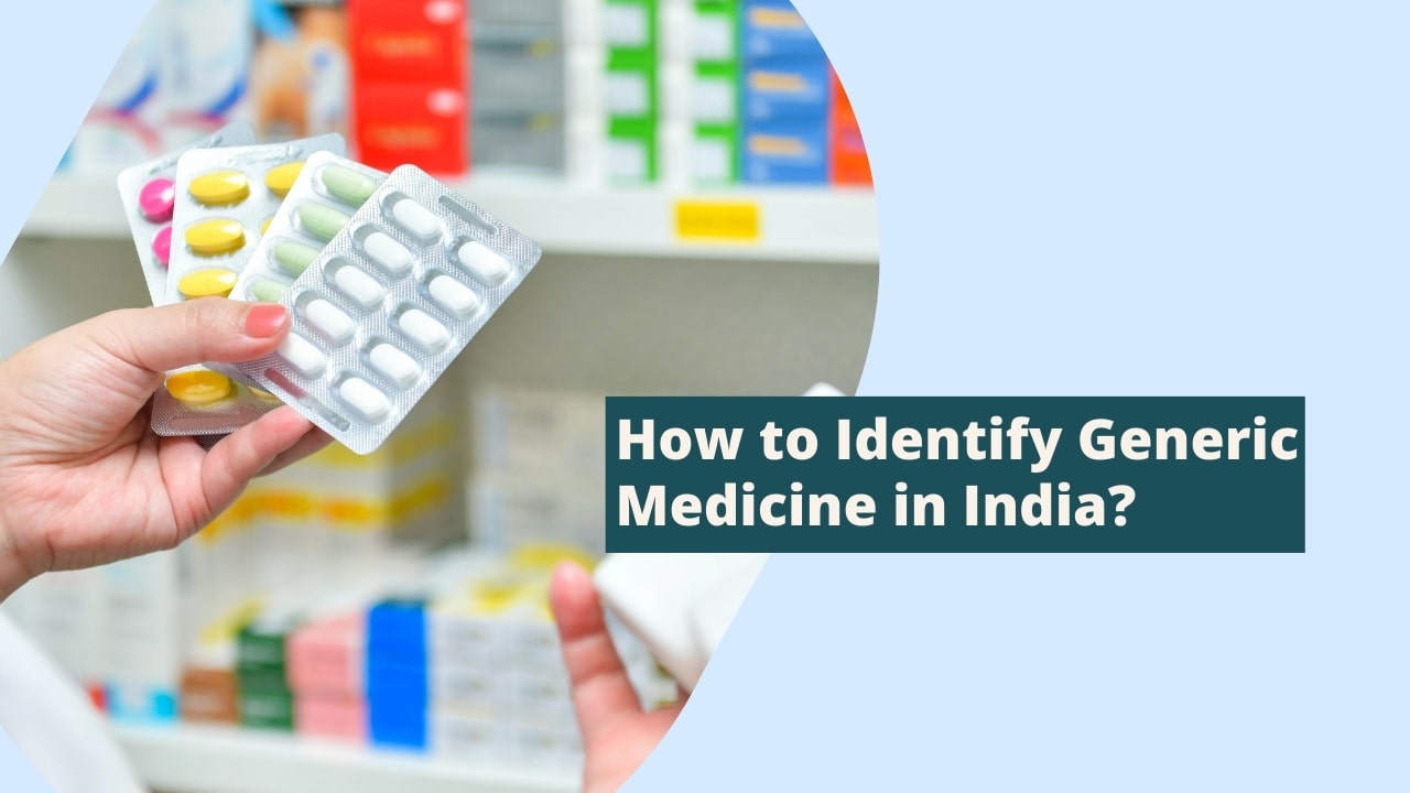 How to Identify Generic Medicine? Find Generic Medicines in India – Medkart Pharmacy