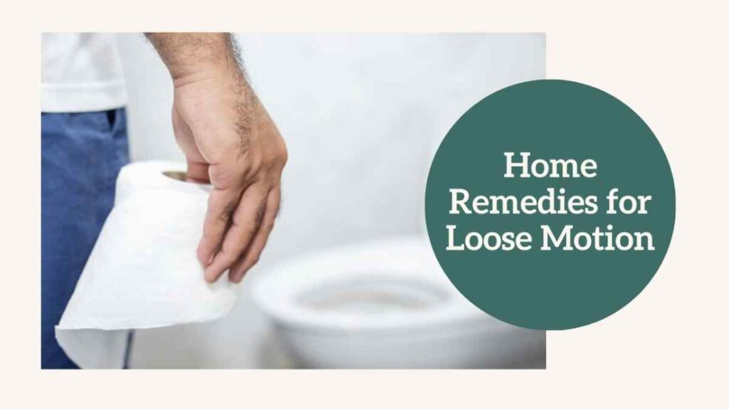 home remedies for loose motion