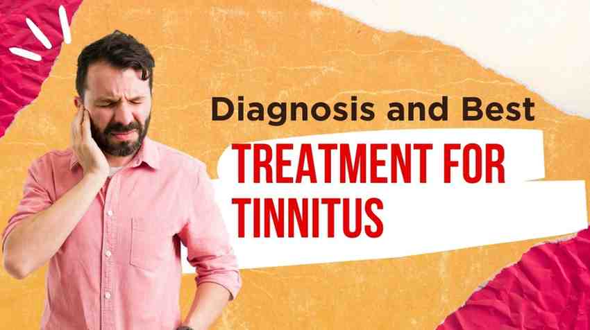 Tinnitus Treatment – Diagnosis and Best Treatment for Tinnitus