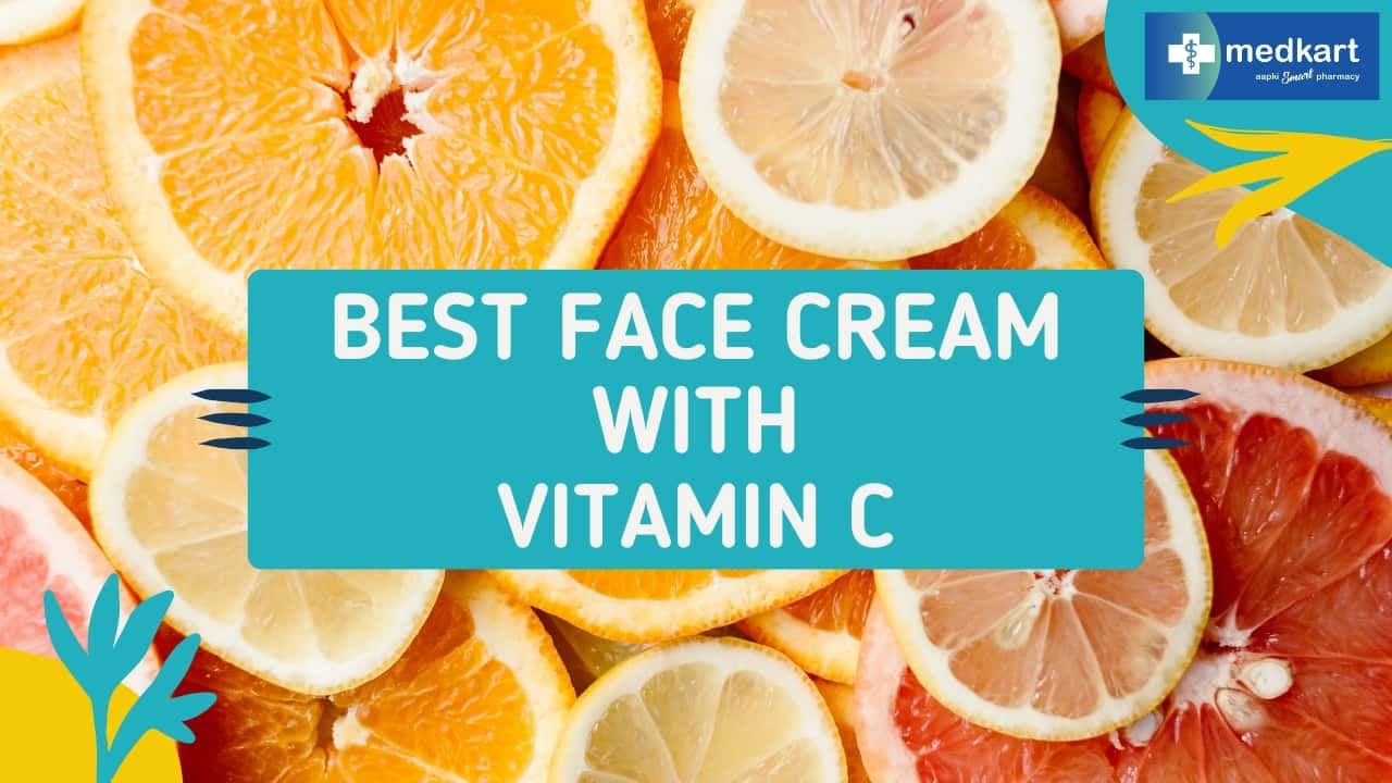 Best Face Cream With Vitamin C And Suitable For All Skin Types – Buy Face Cream Online
