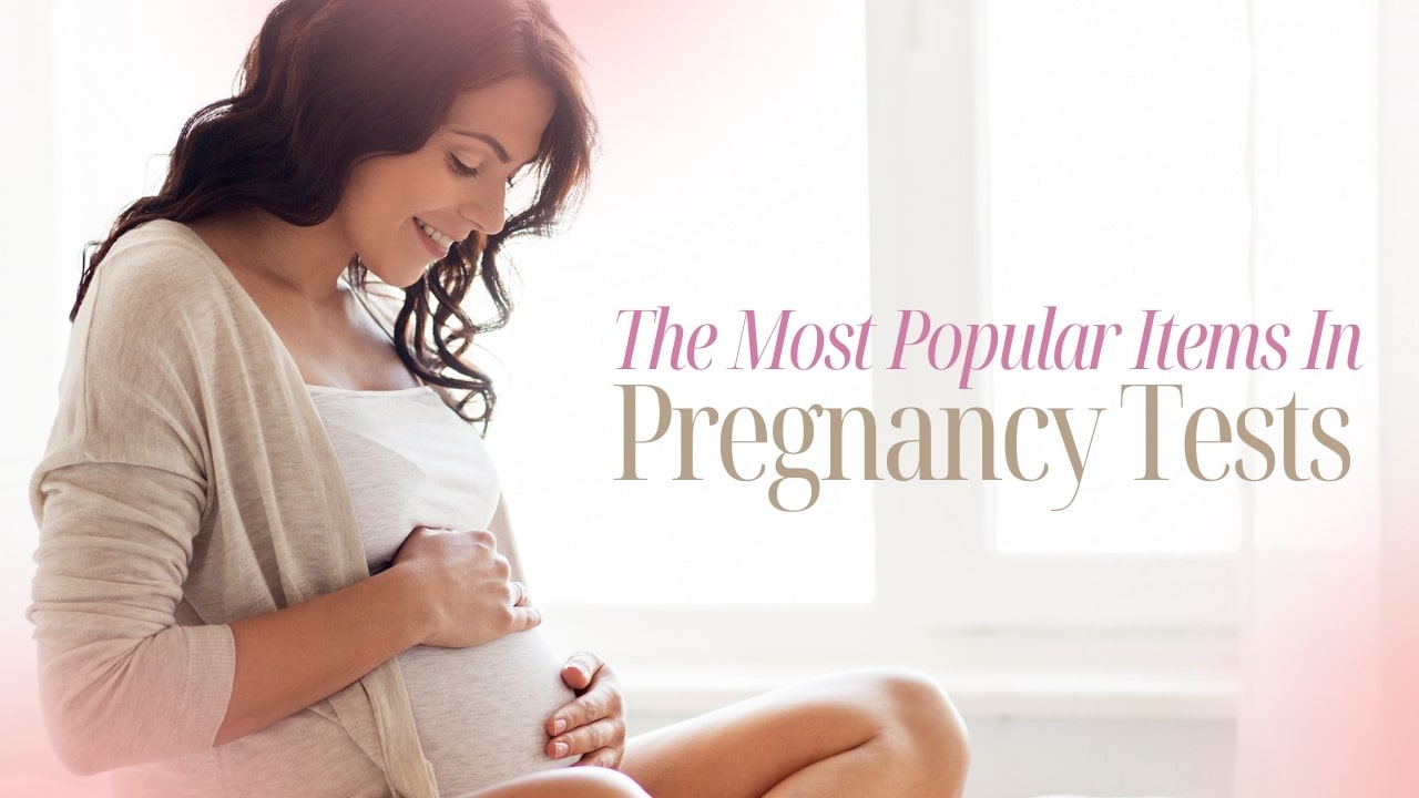 The Most Popular Items In Pregnancy Tests – List of Pregnancy Test Items