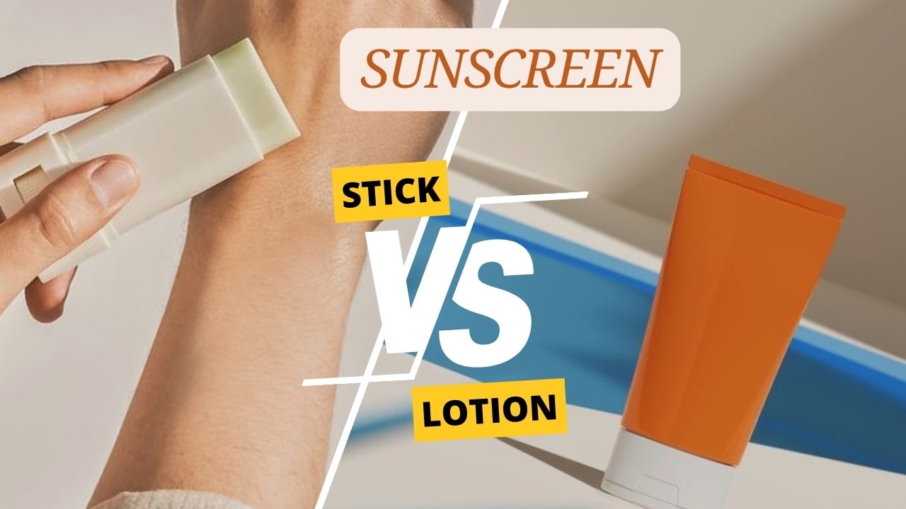 Sunscreen Stick Vs Lotion: Which is Right for You?