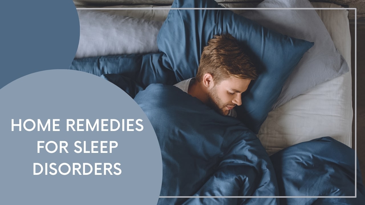 How to Fix Sleep Disorders: From Insomnia to Oversleeping with home remedies