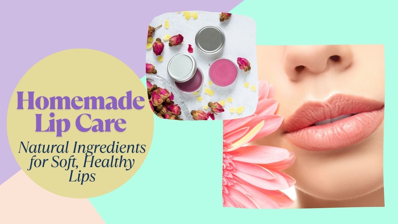 homemade lip care
